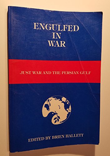 9781880309025: Engulfed in War: Just War and the Persian Gulf