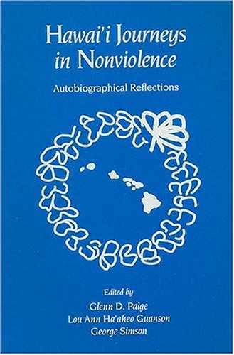 Beispielbild fr Hawai'i Journeys in Nonviolence: Autobiographical Reflections zum Verkauf von The Book Bin