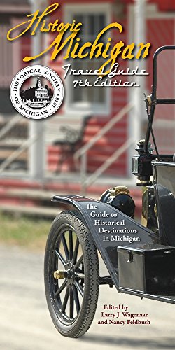 Stock image for Historic Michigan Travel Guide: The Guide to Historical Destinations in Michigan for sale by ThriftBooks-Reno