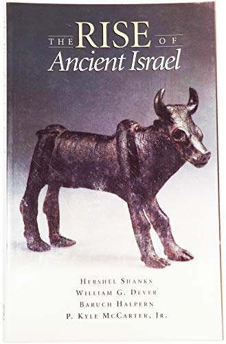 Beispielbild fr The Rise of Ancient Israel: Symposium at the Smithsonian Institution October 26, 1991 zum Verkauf von Wonder Book