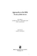 Beispielbild fr Approaches to the Bible : Composition, Transmission and Language: A Collection of Articles from "Bible Review" and "Biblical Archaeology Review", 1978-1993 zum Verkauf von Better World Books