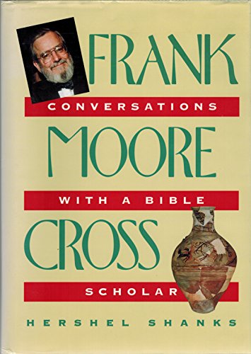 Beispielbild fr Frank Moore Cross : Conversations with a Bible Scholar zum Verkauf von Better World Books