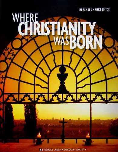 Stock image for Where Christianity Was Born: A Collection from the Biblical Archaeology Society for sale by ThriftBooks-Atlanta