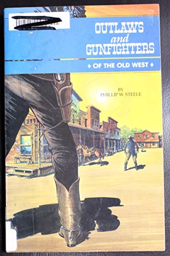 Outlaws and Gunfighters of the Old West