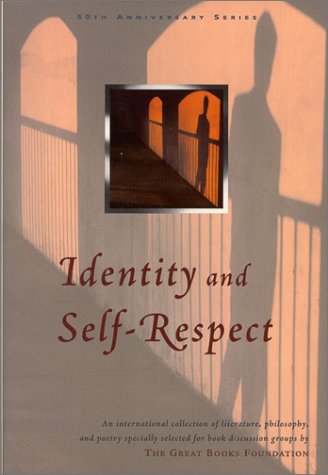 Beispielbild fr Identity and Self-Respect (The Great Books Foundation 50th Anniversary Series) zum Verkauf von Wonder Book