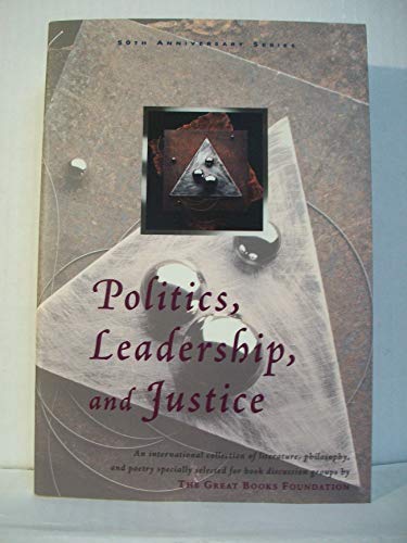 Politics, Leadership, and Justice: The Great Books Foundation