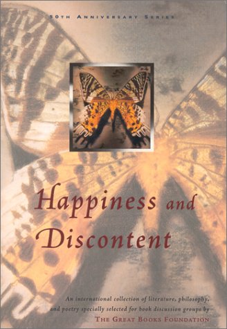 Beispielbild fr Happiness and Discontent (Great Books Foundation 50th Anniversary Series) zum Verkauf von Wonder Book