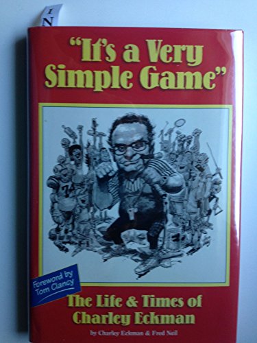 9781880325155: It's a Very Simple Game!: The Life & Times of Charley Eckman