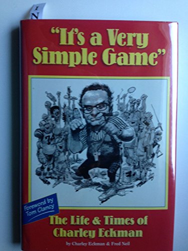 Stock image for It's A Very Simple Game! The Life and Times of Charley Eckman for sale by Wonder Book