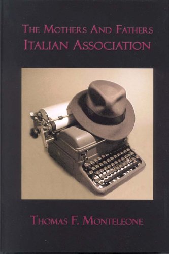 The Mothers and Fathers Italian Association (9781880325209) by Monteleone, Thomas F.