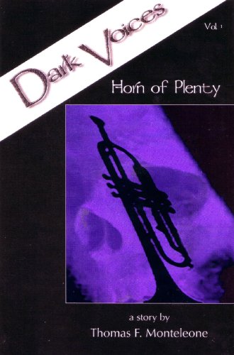 9781880325568: Dark Voices Volume 1: Thomas F. Monteleone's Horn Of Plenty: v. 1