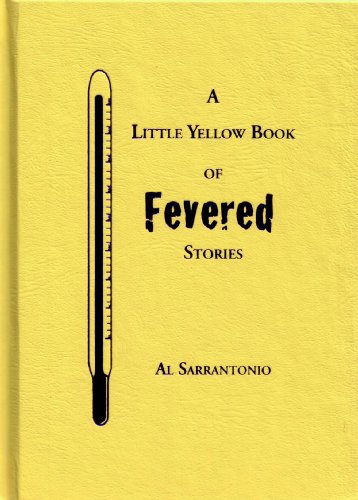 A Little Yellow Book Of Fevered Stories (9781880325575) by Sarrantonio, Al