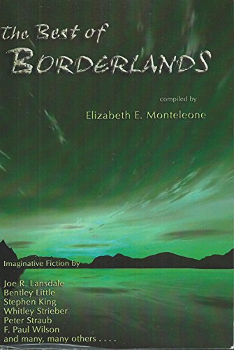 Best of the Borderlands (9781880325629) by Stephen King; F. Paul Wilson; Whitley Strieber; Joe R. Lansdale; Ramsey Campbell; Poppy Z. Brite; Charles L. Grant; Bentley Little; John R. Platt