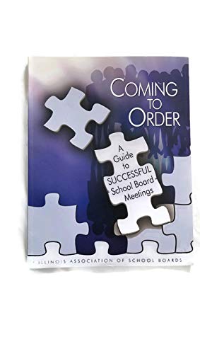 Beispielbild fr Coming to Order, a Guide to Successful School Board Meetings zum Verkauf von HPB-Red