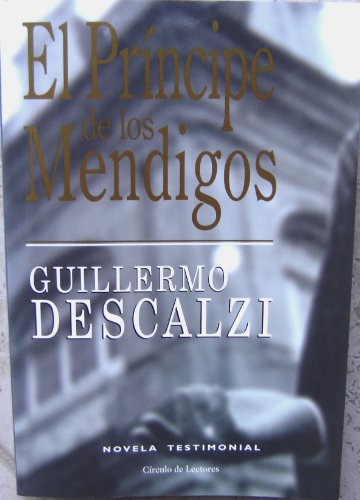 Beispielbild fr El Pr�ncipe de los Mendigos (Novela testimonial) Spanish Edition Import Paperback Book (The prince of beggars novel testimonial) zum Verkauf von The Maryland Book Bank