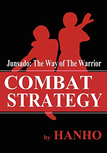 9781880336014: Combat Strategy: Junsado - the Way of the Warrior