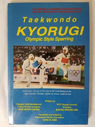 9781880336052: Taekwondo Kyorugi: Olympic Style Sparring