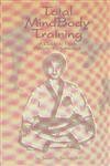 Imagen de archivo de Total Mindbody Training: A Guide to Peak Athletic Performance a la venta por BooksRun