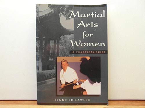 Imagen de archivo de Martial Arts for Women: A Practical Guide a la venta por Wonder Book