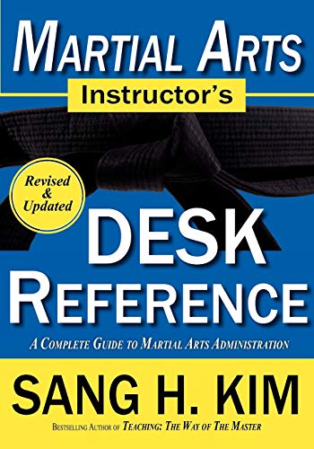 Beispielbild fr Martial Arts Instructor's Desk Reference : A Complete Guide to Martial Arts Administration zum Verkauf von Better World Books