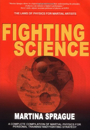Beispielbild fr Fighting Science: The Laws of Physics for Martial Artists zum Verkauf von Wonder Book