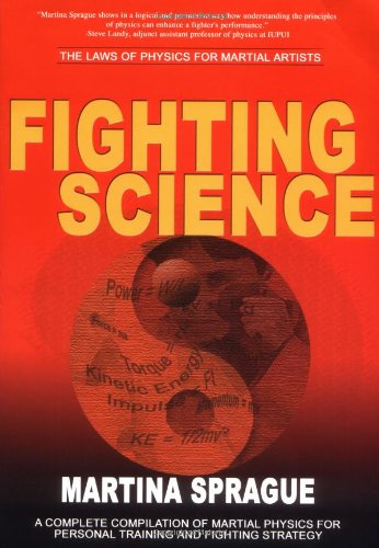 9781880336724: Fighting Science: The Laws of Physics for Martial Artists