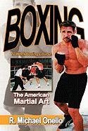 Beispielbild fr Boxing: The American Martial Art zum Verkauf von medimops