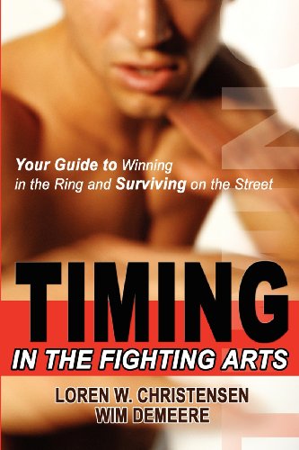 Imagen de archivo de Timing in the Fighting Arts : Your Guide to Winning in the Ring and Surviving on the Street a la venta por Better World Books: West