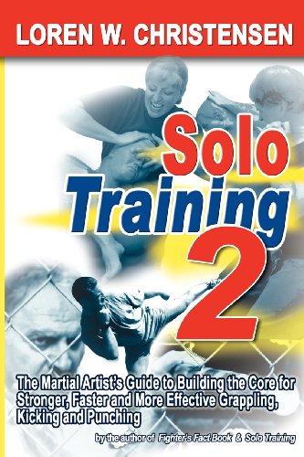 Imagen de archivo de Solo Training: The Martial Artist's Guide to Building the Core for Stronger, Faster & More Effective Grappling, Kicking & Punching a la venta por WorldofBooks