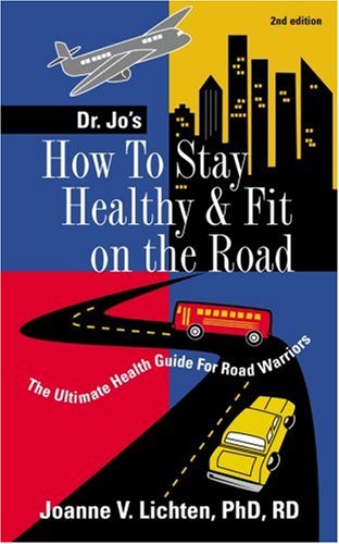 Imagen de archivo de How to Stay Healthy & Fit on the Road a la venta por Irish Booksellers