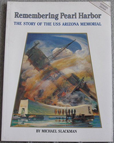 9781880352298: Remembering Pearl Harbor: The Story of the U.S.S. Arizona Memorial