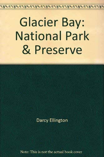 Beispielbild fr Glacier Bay : National Park & Preserve zum Verkauf von Top Notch Books
