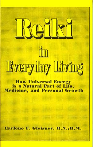 Imagen de archivo de Reiki in Everyday Living : How Universal Energy Is a Natural Part of Life, Medicine, and Personal Growth a la venta por HPB-Ruby