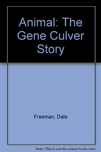 Animal: The Gene Culver Story (INSCRIBED)