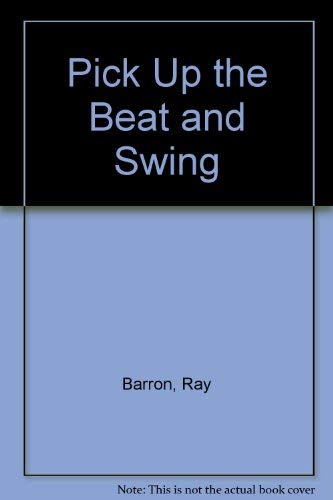 9781880365953: Pick Up the Beat and Swing