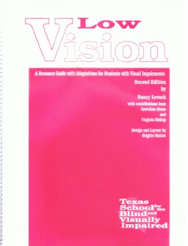 Beispielbild fr Low Vision: A Resource Guide With Adaptations for Students With Visual Impairments zum Verkauf von The Book Spot