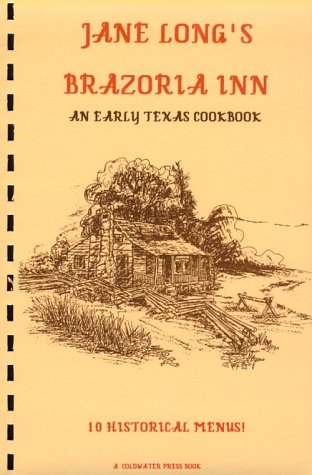 9781880384022: Jane Long's Brazoria Inn: An Early Texas Cookbook