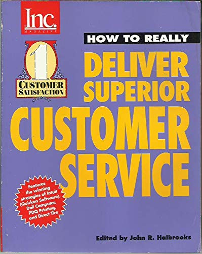 Beispielbild fr How to Really Deliver Superior Customer Service zum Verkauf von Better World Books