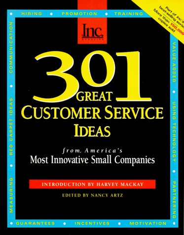 Beispielbild fr 301 Great Customer Service Ideas: From America's Most Innovative Small Companies (301 Series) zum Verkauf von AwesomeBooks