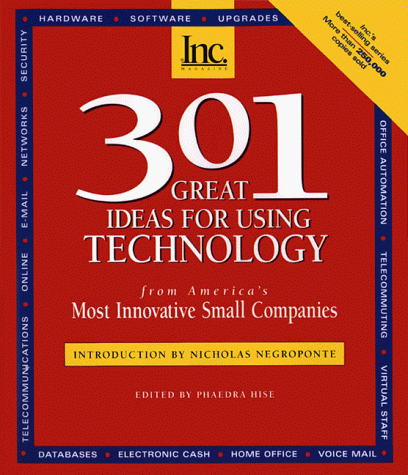 Stock image for 301 Great Ideas for Using Technology: From America's Most Innovative Small Companies for sale by 2Vbooks