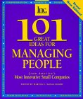 Imagen de archivo de 101 Great Ideas for Managing People: From America's Most Innovative Small Companies a la venta por ThriftBooks-Atlanta