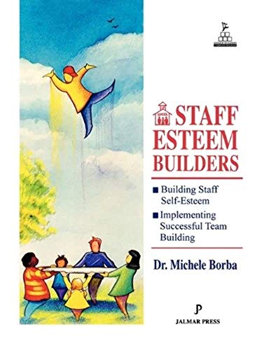 Stock image for Staff Esteem Builders: The Administrator's Bible for Enhancing Self-Esteem for sale by Irish Booksellers