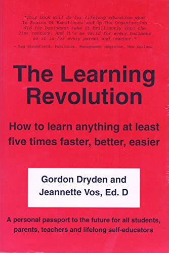 The Learning Revolution: A Life-Long Learning Program for the World's Finest Computer: Your Amazi...