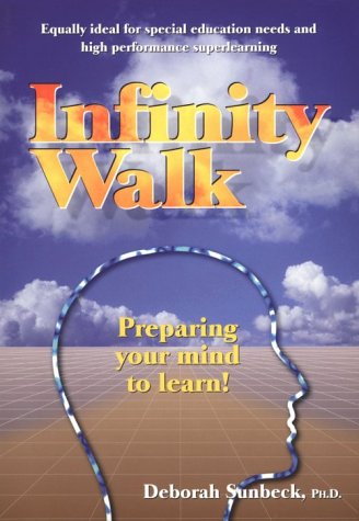 Beispielbild fr Infinity Walk: Preparing Your Mind to Learn! zum Verkauf von BooksRun