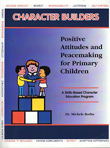 9781880396599: Character Builders: Positive Attitudes and Peacemaking for Primary Grades