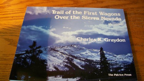 9781880397077: Trail of the First Wagons over the Sierra Nevada [Idioma Ingls]