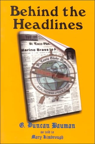 9781880397312: Behind the Headlines: Stories About People and Events Which Shaped St. Louis