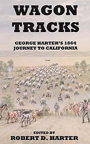 Beispielbild fr Wagon Tracks: George harter's 1864 journey to California zum Verkauf von Prairie Creek Books LLC.