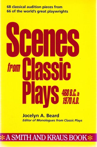 Stock image for Scenes from Classic Plays: 468 B.C. to 1970 A.D. (Scene Study Series) for sale by Ergodebooks