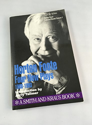 Beispielbild fr Horton Foote Vol. 1 : Four New Plays 1988-1993 zum Verkauf von Better World Books: West